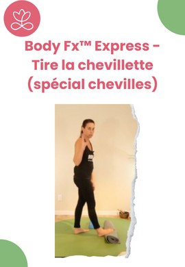 Body Fx™️ Express - Tire la chevillette (spécial chevilles)